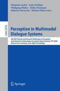 André / Dybkjær / Weber |  Perception in Multimodal Dialogue Systems | Buch |  Sack Fachmedien