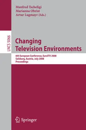 Tscheligi / Obrist / Lugmayr | Changing Television Environments | E-Book | sack.de