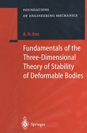 Guz |  Fundamentals of the Three-Dimensional Theory of Stability of Deformable Bodies | eBook | Sack Fachmedien