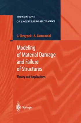 Skrzypek / Ganczarski |  Modeling of Material Damage and Failure of Structures | eBook | Sack Fachmedien