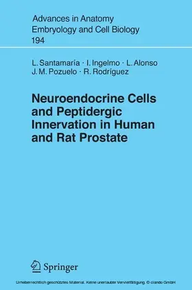Santamaria / Ingelmo / Alonso |  Neuroendocrine Cells and Peptidergic Innervation in Human and Rat Prostrate | eBook | Sack Fachmedien
