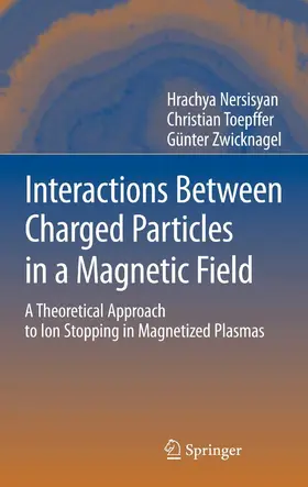 Radiophysics / Nersisyan / Toepffer | Interactions Between Charged Particles in a Magnetic Field | E-Book | www.sack.de