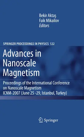 Aktas / Mikailov |  Advances in Nanoscale Magnetism | Buch |  Sack Fachmedien