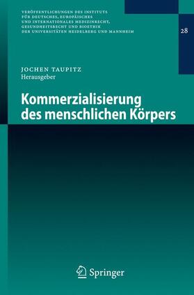 Taupitz | Kommerzialisierung des menschlichen Körpers | Buch | 978-3-540-69894-4 | sack.de