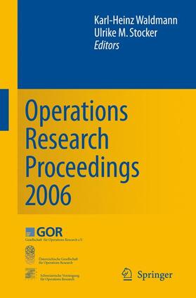 Waldmann / Stocker | Operations Research Proceedings 2006 | Buch | 978-3-540-69994-1 | sack.de