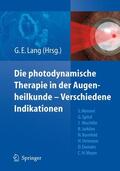Lang |  Die photodynamische Therapie in der Augenheilkunde - Verschiedene Indikationen | Buch |  Sack Fachmedien