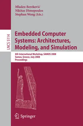 Berekovic / Dimopoulos / Wong | Embedded Computer Systems: Architectures, Modeling, and Simulation | E-Book | sack.de