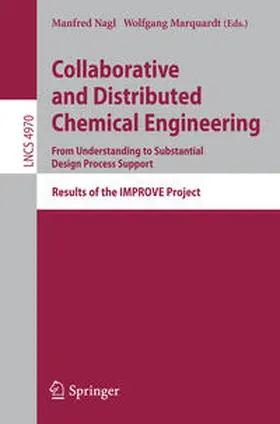 Nagl / Marquardt | Collaborative and Distributed Chemical Engineering. From Understanding to Substantial Design Process Support | E-Book | sack.de