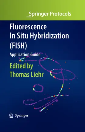 Liehr |  Fluorescence In Situ Hybridization (FISH) - Application Guide | eBook | Sack Fachmedien