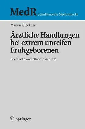 Glöckner | Ärztliche Handlungen bei extrem unreifen Frühgeborenen | E-Book | sack.de