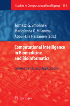 Smolinski / Milanova / Hassanien |  Computational Intelligence in Biomedicine and Bioinformatics | eBook | Sack Fachmedien