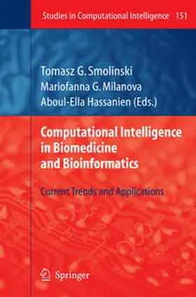 Smolinski / Milanova / Hassanien |  Computational Intelligence in Biomedicine and Bioinformatics | eBook | Sack Fachmedien