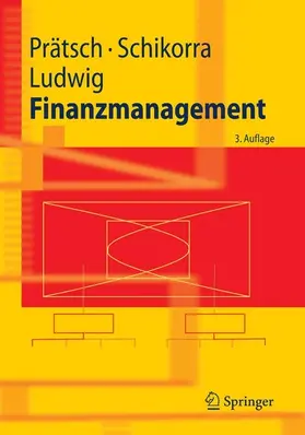 Prätsch / Schikorra / Ludwig |  Finanzmanagement | eBook | Sack Fachmedien