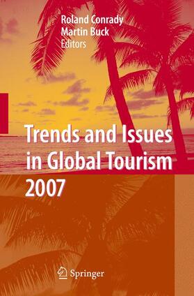 Buck / Conrady |  Trends and Issues in Global Tourism 2007 | Buch |  Sack Fachmedien