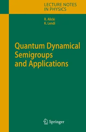 Alicki / Lendi |  Quantum Dynamical Semigroups and Applications | Buch |  Sack Fachmedien