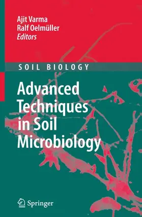 Oelmüller / Varma |  Advanced Techniques in Soil Microbiology | Buch |  Sack Fachmedien