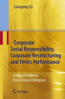 Zu |  Corporate Social Responsibility, Corporate Restructuring and Firm's Performance | Buch |  Sack Fachmedien