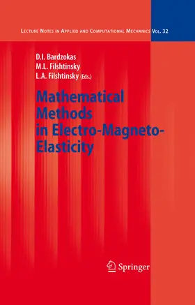 Bardzokas / Filshtinsky |  Mathematical Methods in Electro-Magneto-Elasticity | eBook | Sack Fachmedien
