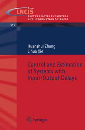 Zhang / Xie | Control and Estimation of Systems with Input/Output Delays | E-Book | sack.de