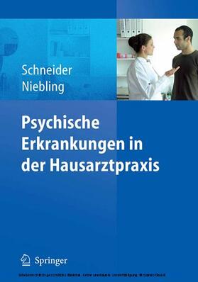 Schneider / Niebling | Psychische Erkrankungen in der Hausarztpraxis | E-Book | sack.de