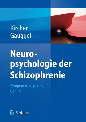 Kircher / Gauggel |  Neuropsychologie der Schizophrenie | Buch |  Sack Fachmedien