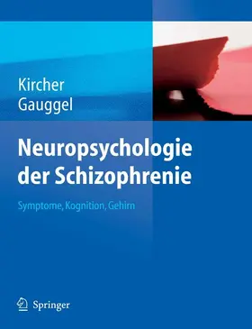 Kircher / Gauggel |  Neuropsychologie der Schizophrenie | eBook | Sack Fachmedien