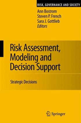 Bostrom / Gottlieb / French | Risk Assessment, Modeling and Decision Support | Buch | 978-3-540-71157-5 | sack.de