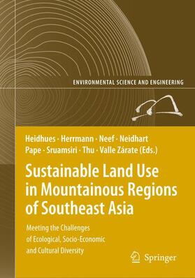 Heidhüs / Herrmann / Neef | Sustainable Land Use in Mountainous Regions of Southeast Asia | Buch | 978-3-540-71221-3 | sack.de
