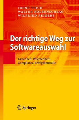 Teich / Reiners / Kolbenschlag | Der richtige Weg zur Softwareauswahl | Buch | 978-3-540-71261-9 | sack.de