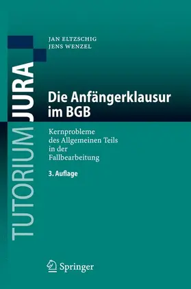 Wenzel / Eltzschig |  Die Anfängerklausur im BGB | Buch |  Sack Fachmedien