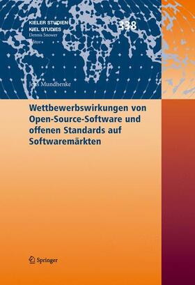 Mundhenke | Wettbewerbswirkungen von Open-Source-Software und offenen Standards auf Softwaremärkten | Buch | 978-3-540-71415-6 | sack.de