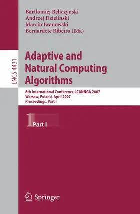 Beliczynski / Ribeiro / Dzielinski |  Adaptive and Natural Computing Algorithms | Buch |  Sack Fachmedien