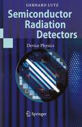 Lutz |  Semiconductor Radiation Detectors | Buch |  Sack Fachmedien