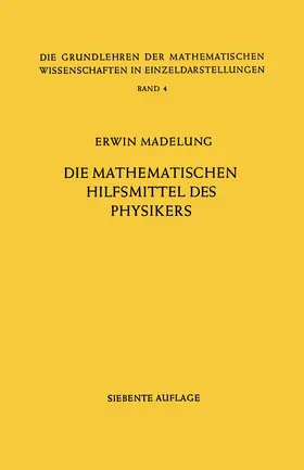 Madelung |  Die Mathematischen Hilfsmittel des Physikers | Buch |  Sack Fachmedien