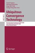 Stajano / Kim / Chae |  Ubiquitous Convergence Technology | Buch |  Sack Fachmedien