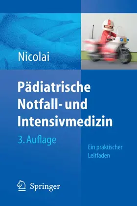 Nicolai |  Pädiatrische Notfall- und Intensivmedizin | eBook | Sack Fachmedien