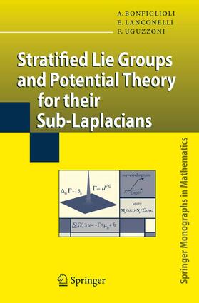 Bonfiglioli / Lanconelli / Uguzzoni | Stratified Lie Groups and Potential Theory for Their Sub-Laplacians | E-Book | sack.de