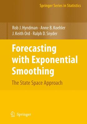 Hyndman / Snyder / Koehler |  Forecasting with Exponential Smoothing | Buch |  Sack Fachmedien