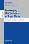 Maicher / Garshol / Sigel |  Leveraging the Semantics of Topic Maps | Buch |  Sack Fachmedien