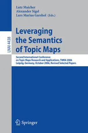 Maicher / Sigel / Garshol | Leveraging the Semantics of Topic Maps | E-Book | sack.de
