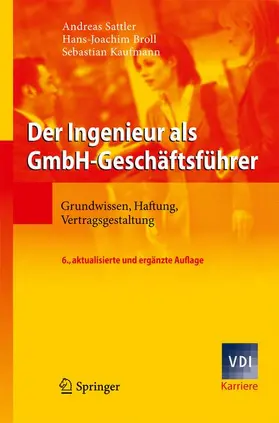 Sattler / Broll / Kaufmann |  Der Ingenieur als GmbH-Geschäftsführer | Buch |  Sack Fachmedien