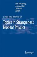Bydzovsky / Gal / Mares |  Topics in Strangeness Nuclear Physics | Buch |  Sack Fachmedien