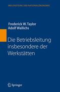 Wallichs / Taylor |  Die Betriebsleitung insbesondere der Werkstätten | Buch |  Sack Fachmedien