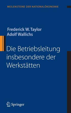 Taylor / Wallichs | Die Betriebsleitung insbesondere der Werkstätten | E-Book | sack.de