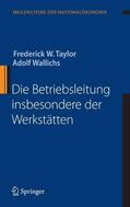 Taylor / Wallichs |  Die Betriebsleitung insbesondere der Werkstätten | eBook | Sack Fachmedien