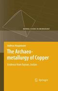 Hauptmann |  The Archaeometallurgy of Copper | eBook | Sack Fachmedien