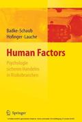 Badke-Schaub / Hofinger / Lauche |  Human Factors - Psychologie sicheren Handelns in Risikobranchen | eBook | Sack Fachmedien