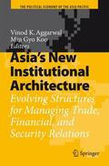 Koo / Aggarwal |  Asia's New Institutional Architecture | Buch |  Sack Fachmedien