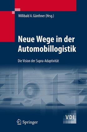 Günthner | Neue Wege in der Automobillogistik | Buch | 978-3-540-72404-9 | sack.de