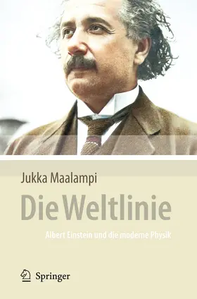 Maalampi |  Die Weltlinie - Albert Einstein und die moderne Physik | eBook | Sack Fachmedien